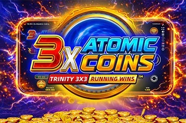 3X Atomic Coins: Trinity RUNNING WINS™